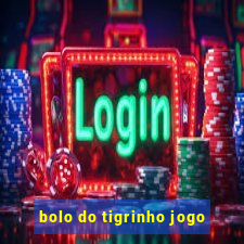 bolo do tigrinho jogo